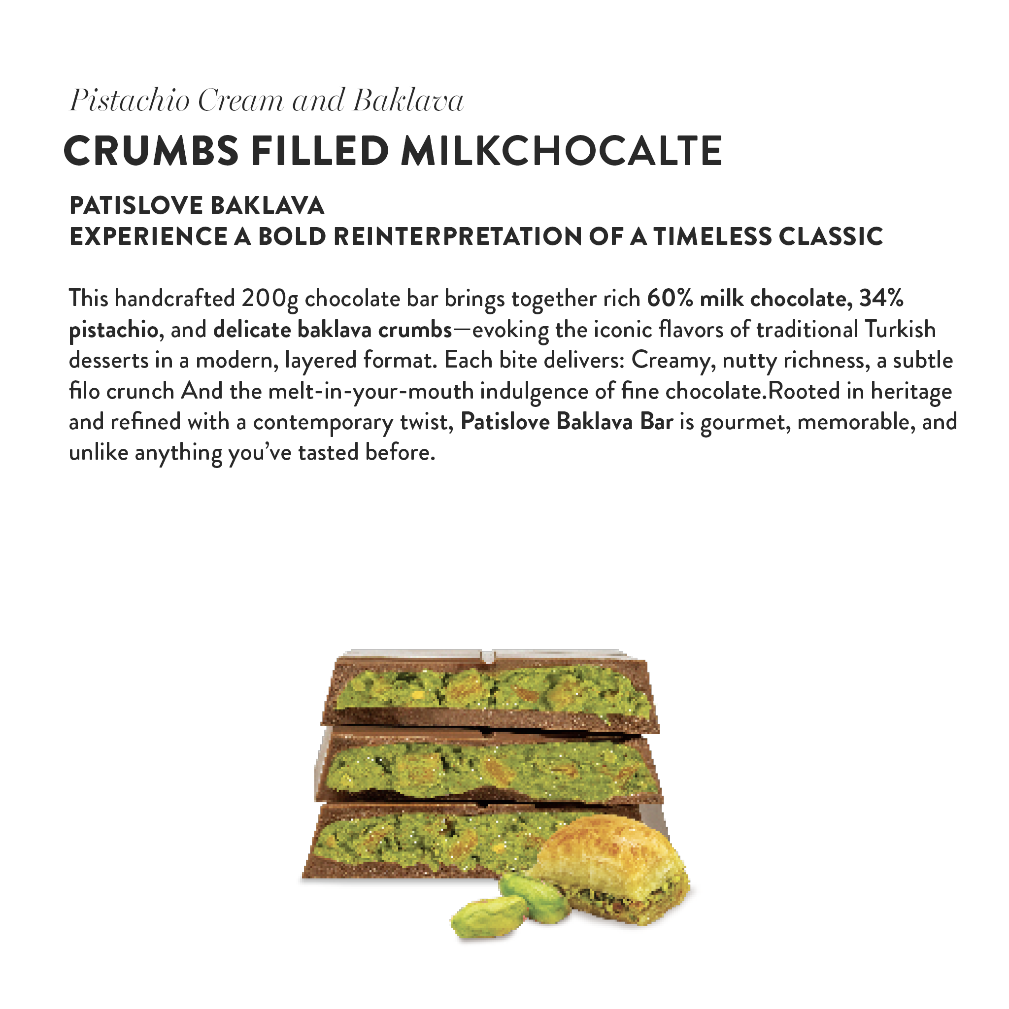 Pistachio Cream and Baklava Crumbs Filled Milk Chocolate, 200G